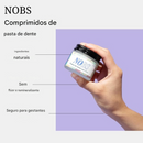 Tabletes de Creme Dental NOBS – Nano Hidroxiapatita, Sem Flúor, Sem Plástico, Ecológico e Ideal para Viagens 🌱🦷✈️