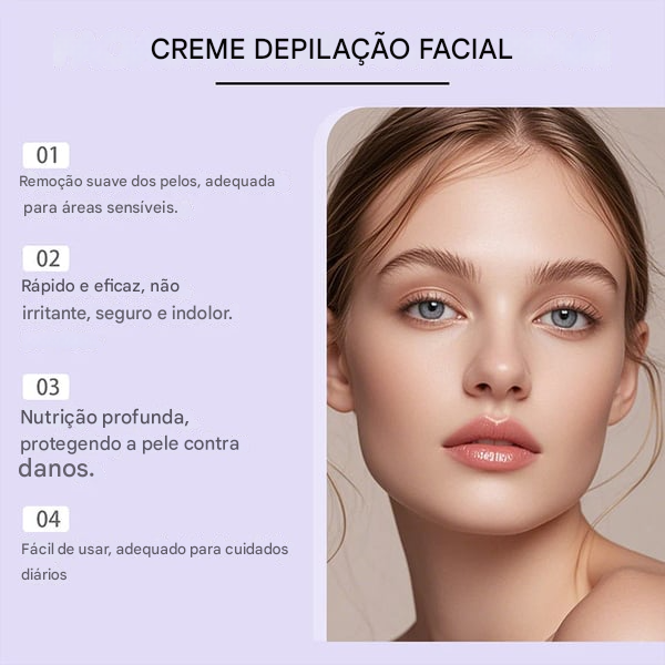 🔥 Creme Suave e Indolor para Remoção de Pelos Faciais